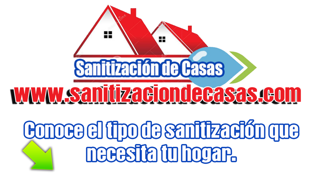 conoce-el-tipo-de-sanitizacion-que-necesita-tu-casa